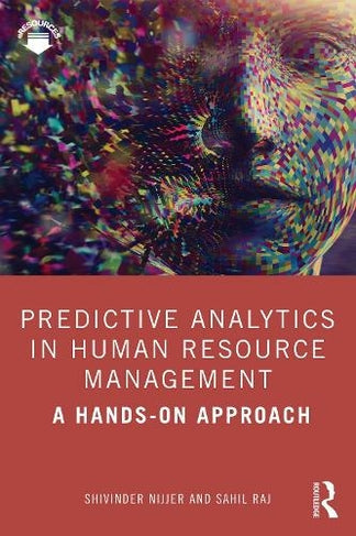 Predictive Analytics In Human Resource Management by Shivinder Nijjer