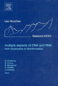 Les Houches Session Lxxxii Multiple Aspects Of DNA And RNA 