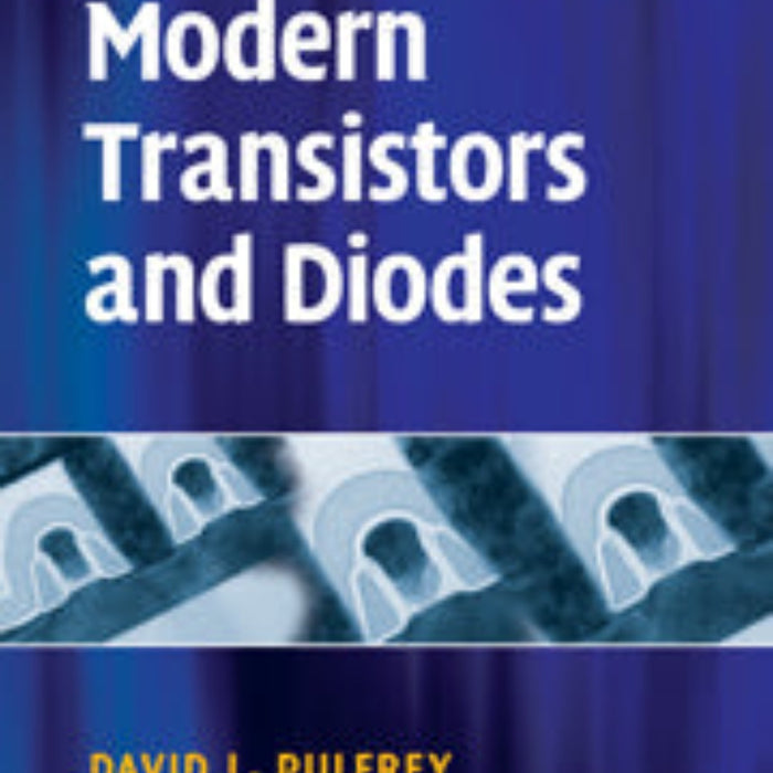 Understanding Modern Transistors and Diodes 