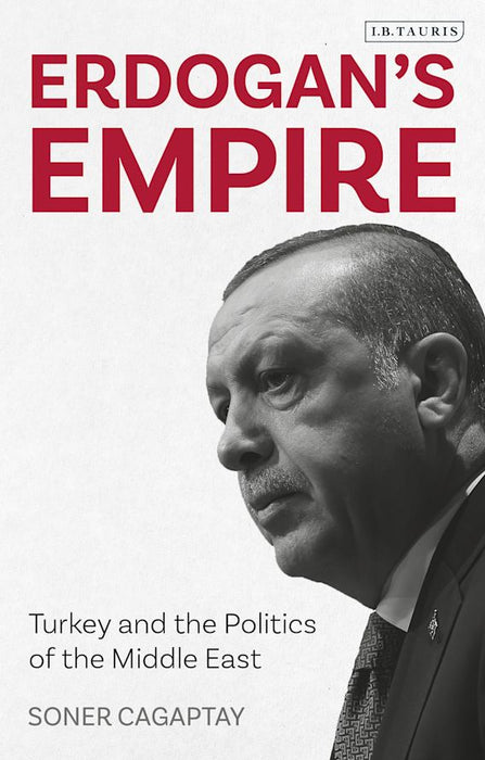 Erdogan's Empire by Soner Cagaptay 