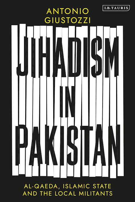 Jihadism In Pakistan by Antonio Giustozzi