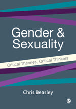 Gender and Sexuality Critical Theories Critical Thinkers By Chris Beasley