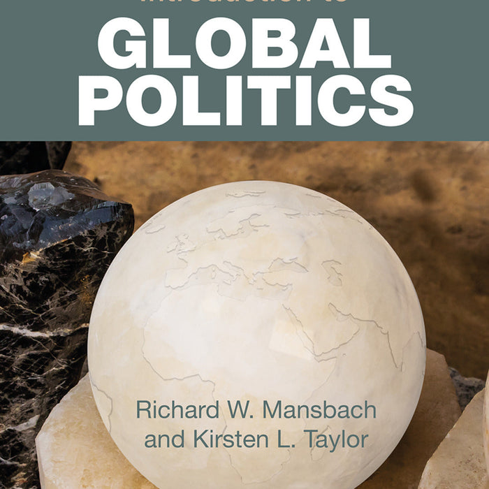 Introduction to Global Politics: 3rd Edition by Richard W. Mansbach