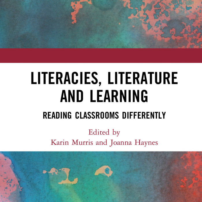 Literacies Literature And Learning Reading Classrooms Differently