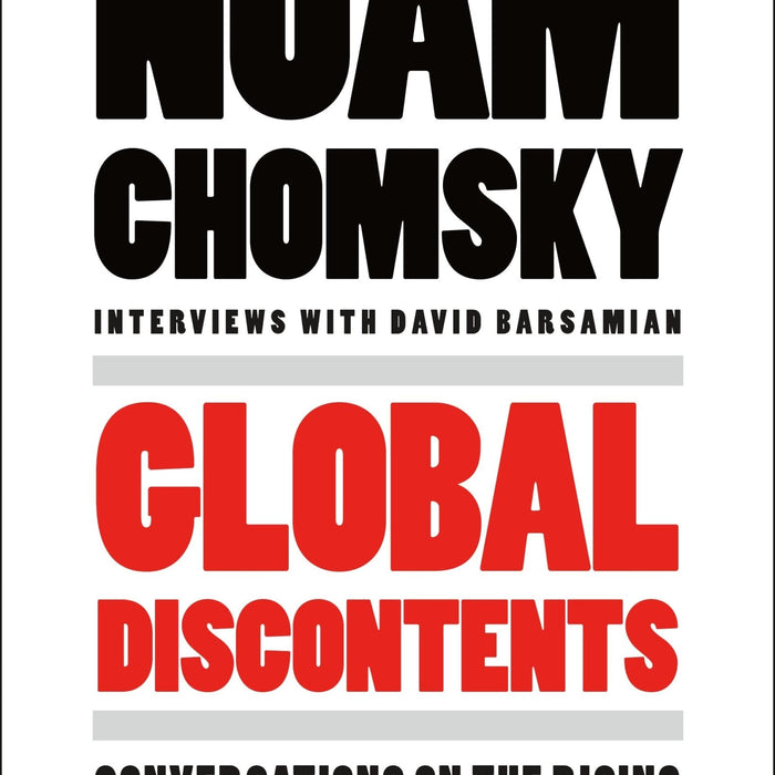 Global Discontents By Noam Chomsky