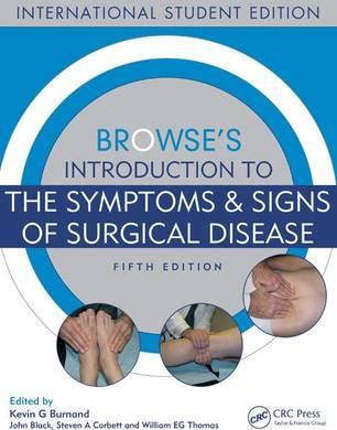 Browse's Introduction to the Symptoms and Signs of Surgical Disease 5th Edition By William E G Thomas