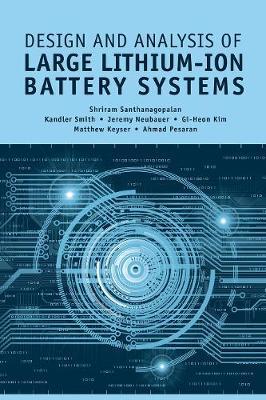 Design And Analysis Of Large Lithium Ion Battery Systems By Matthew Keyser