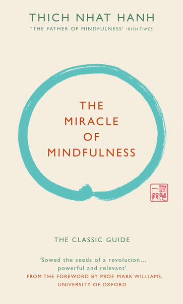 The Miracle of Mindfulness By Thich Nhat Hanh