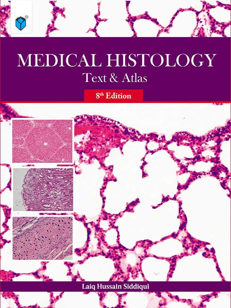 Medical Histology Text & Atlas 8th Edition By Laiq Hussain Siddiqui