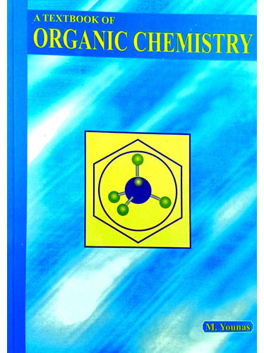 A Textbook of Organic Chemistry By M Younas-ILMI