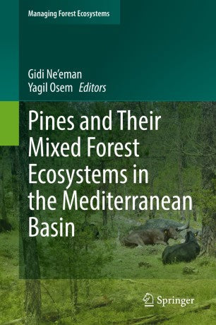 Pines and Their Mixed Forest Ecosystems in the Mediterranean Basin (Managing Forest Ecosystems, 38)