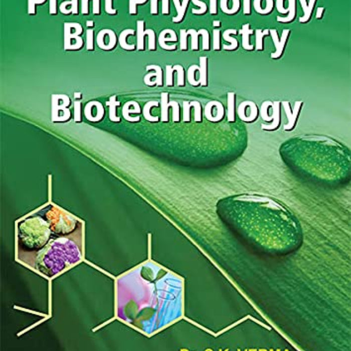 A Textbook Of Plant Physiology, Biochemistry And Biotechnology