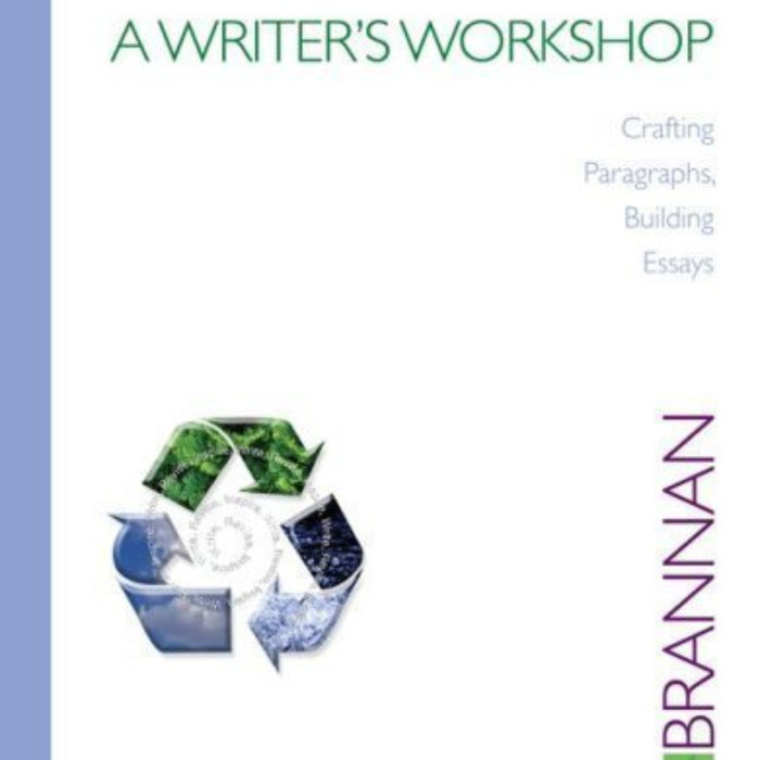 A Writer's Workshop: Crafting Paragraphs, Building Essays 3rd Edition