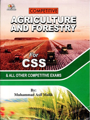 Agriculture And Forestry For CSS by Muhammad Asif Malik- AH Publishers