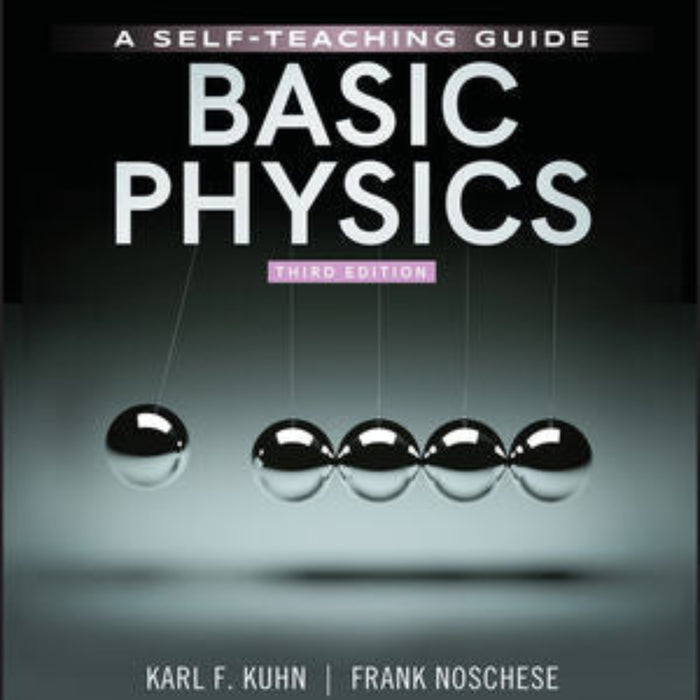 Basic Physics: A Self-Teaching Guide 3rd Edition
