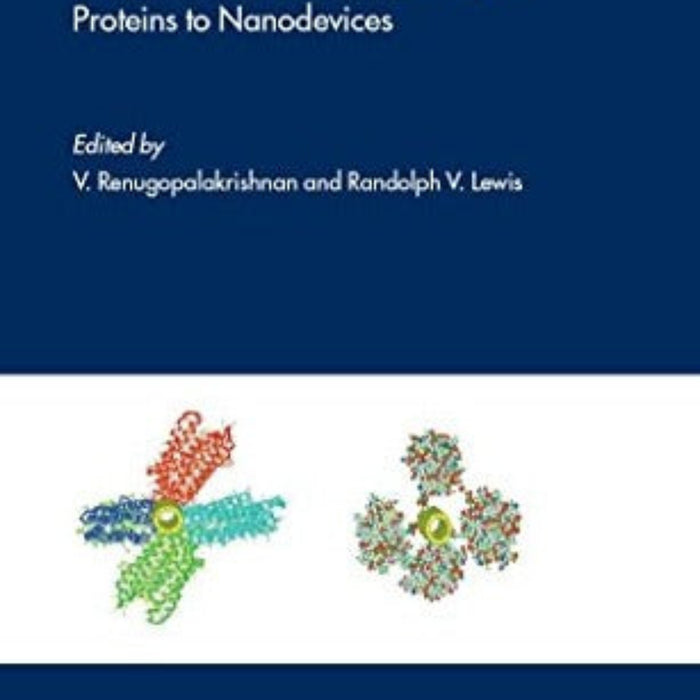 Bionanotechnology: Proteins to Nanodevices