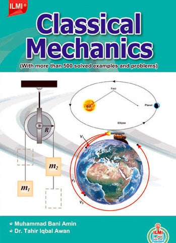 Classical Mechanics by Muhammad Bani Amin - ILMI