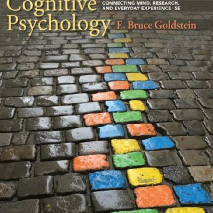 Cognitive Psychology: Connecting Mind, Research, and Everyday Experience 5th Edition 