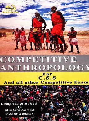 Competitive Anthropology For CSS PMS PCS by Mustafa Ahmad Abdur Rehman-AHP