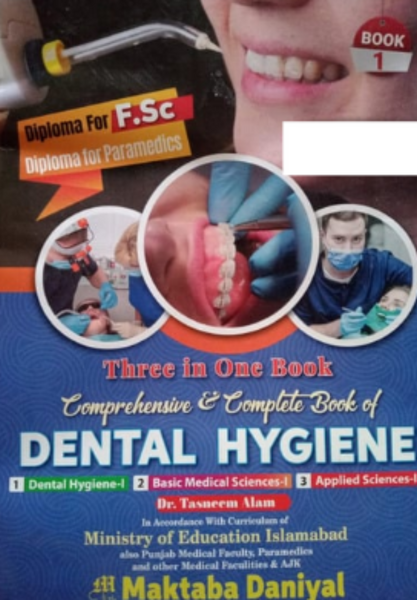 Daniyal Comprehensive and Complete Book of Dental Hygeine 