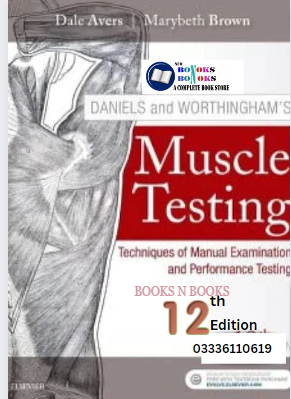 Daniels And Worthingham Muscle Testing 12th Edition For DPT Students