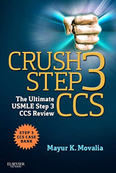Crush Step 3 CCS The Ultimate Usmle Step 3 CCS Review 