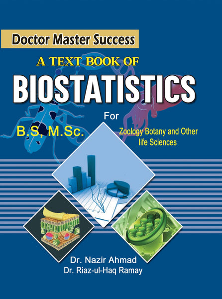 Doctor Master Success A Text Book Of Biostatistics BY Dr Nazir Ahmed ,Dr Riaz Ul Haq Ramay