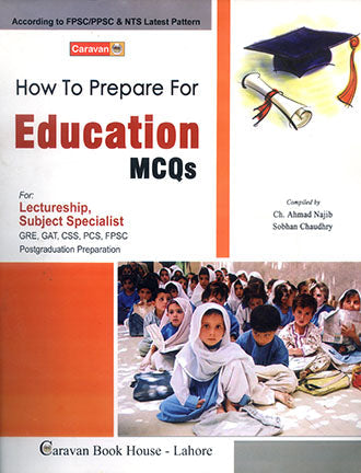 Education MCQS for Lectureship Subject Specialist By Ch. Ahmad Najib-Caravan