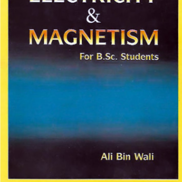 Electricity and Magnetism by Ali Bin Wali - ILMI