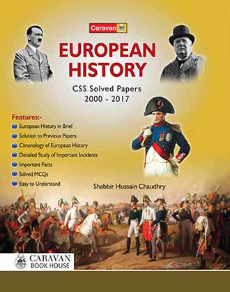 Caravan European History With CSS Solved Papers For CSS PMS PCS By Shabbir Hussain Chaudhry