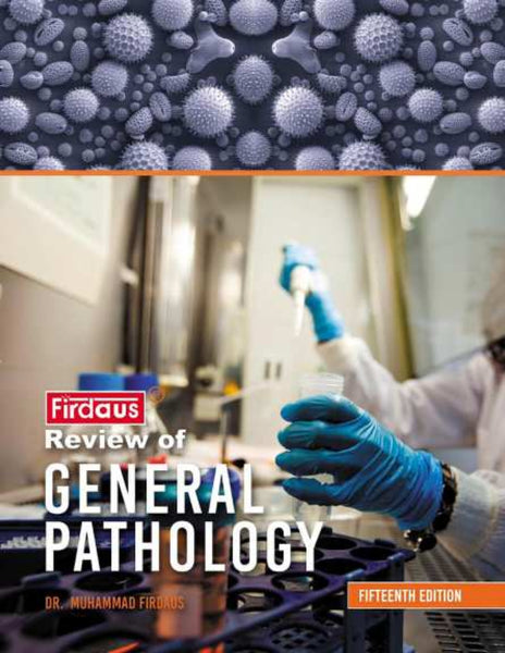 Firdaus Review Of General Pathology 15th Edition By Dr M Firdaus