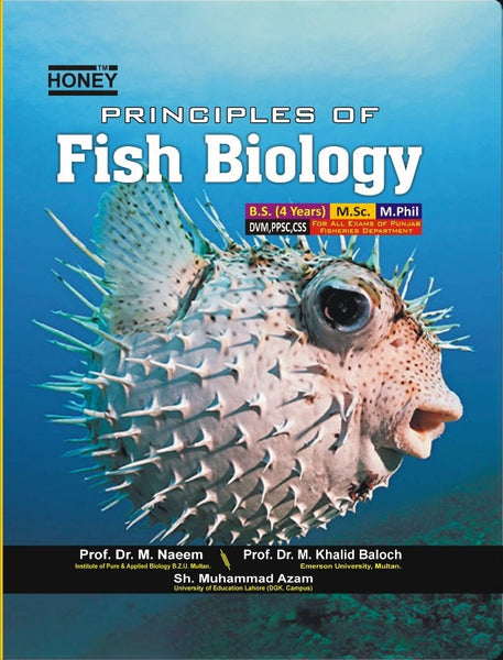 Honey Principles Of  Fish Biology BS MSc CSS By Dr M. Naeem, Pro M. Khalid Baloch