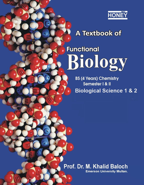 Honey Functional Biology for bs (chemistry & biological sciences ) By Prof Dr M Khalid Baloch