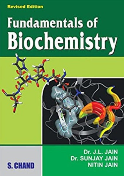 Fundamentals of Biochemistry  J L Jain