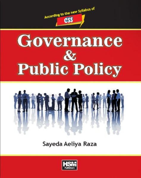 Governance and Public Policy For CSS PMS PCS & Other Exams By Sayeda Aeliya Raza,Saqlain Hussain-HSM