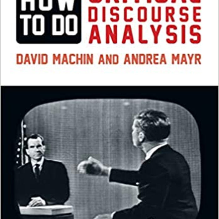  How to Do Critical Discourse Analysis: A Multimodal Introduction