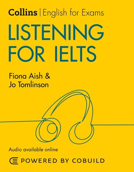 Collins English For Exams: Listening For IELTS By Fiona Aish Jo Tomlinson