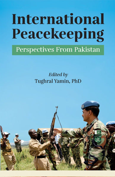 International Peacekeeping: Perspectives From Pakistan 