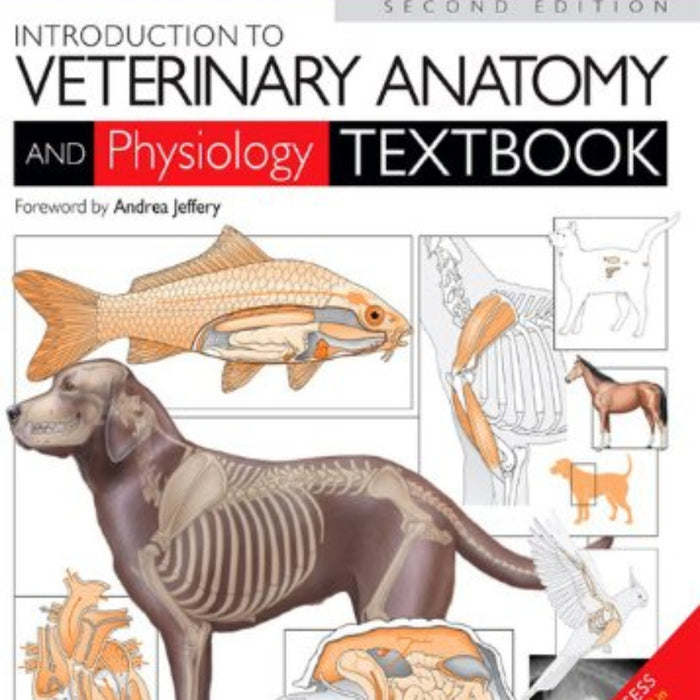 Introduction to Veterinary Anatomy and Physiology Textbook 2nd Edition