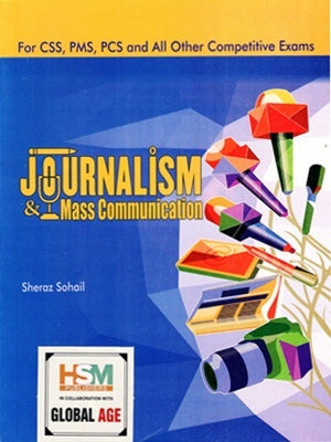 Journalism and Mass Communication  For CSS ,PMS ,PCS By Sheraz Sohail 