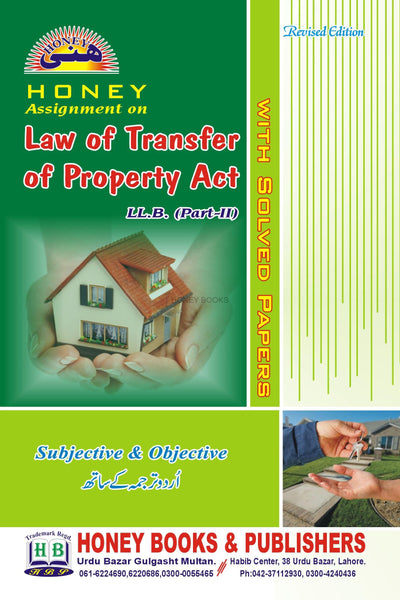 Honey Law Of Transfer Of Property Act Law LLB II With Solved Papers & Urdu Transtation