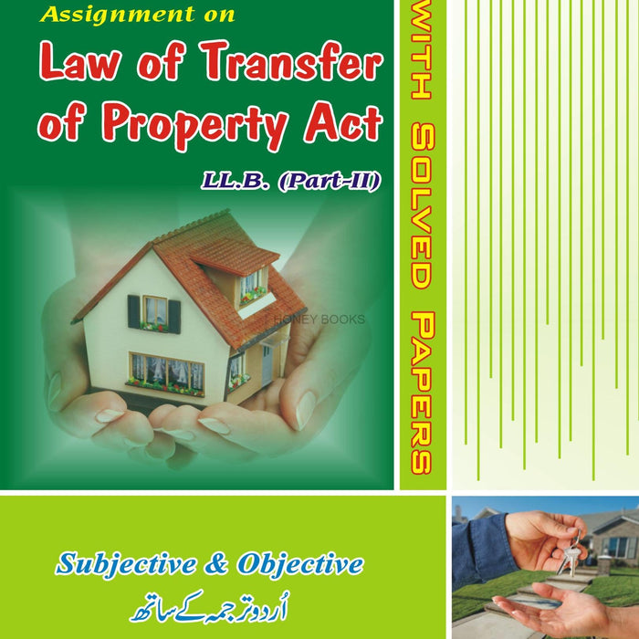 Honey Law Of Transfer Of Property Act Law LLB II With Solved Papers & Urdu Transtation