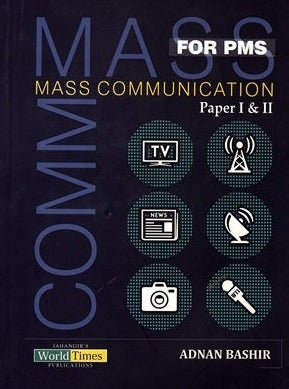 Mass Communication Paper 1 & 2 For CSS PMS By Adnan Bashir - JWT 