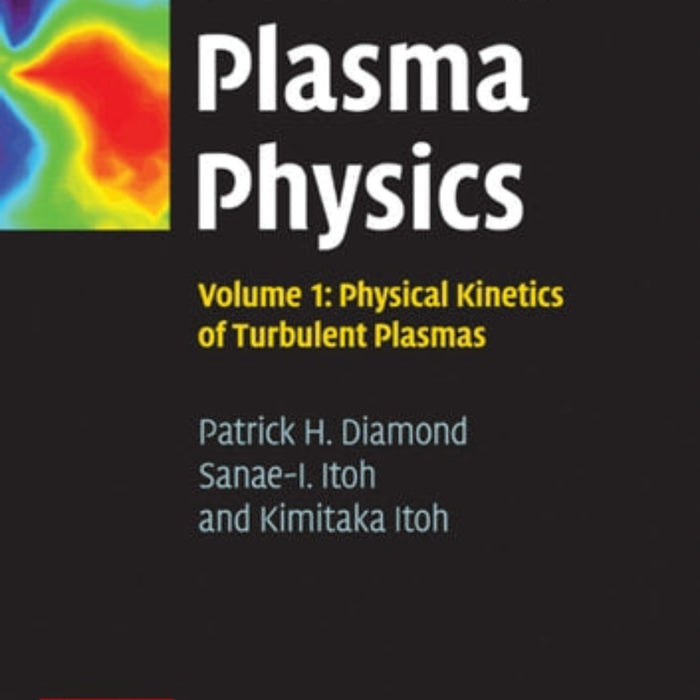 Modern Plasma Physics Vol 1 