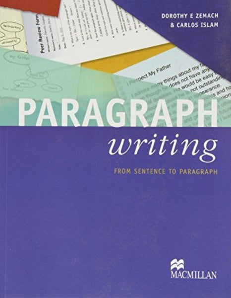 Paragraph Writing: From Sentence to Paragraph 