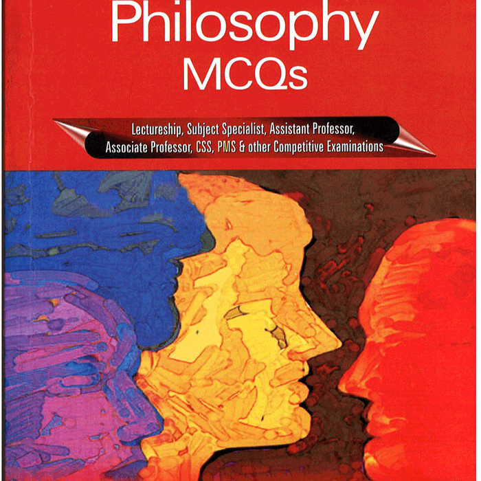 Philosophy MCQs For CSS PMS By Munir Hussain ,Imran Ahsan