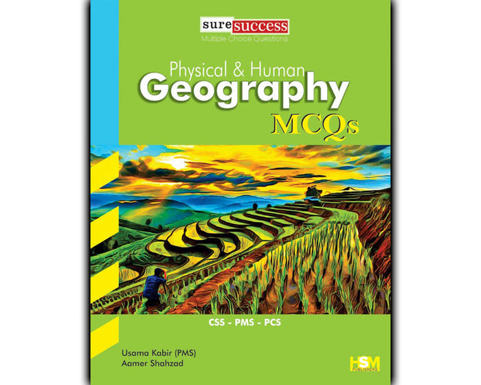 Physical and Human Geography MCQs For CSS PMS By Aamer Shahzad-HSM Sure Success 