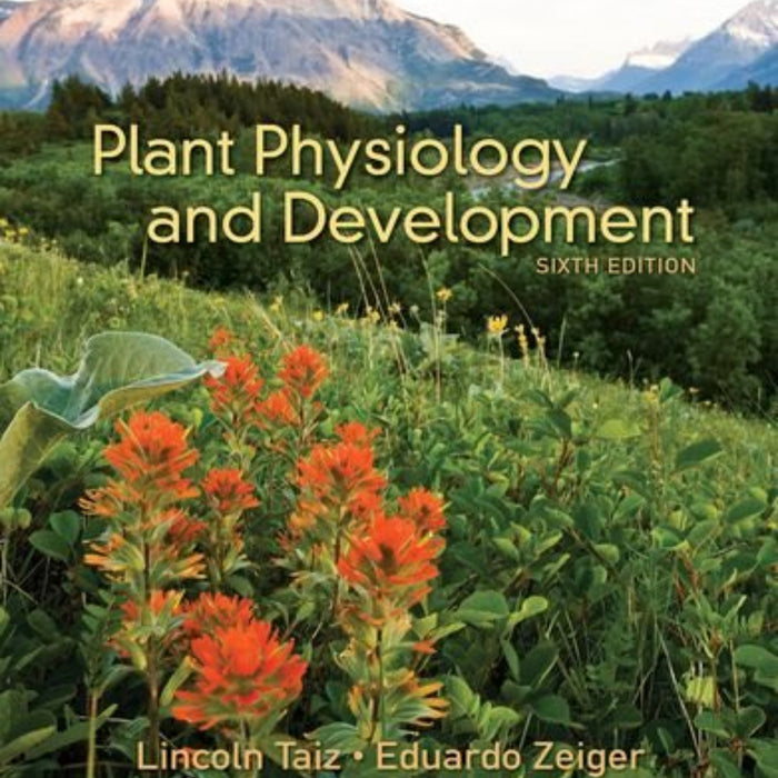 Plant Physiology & Development 6th Edition 