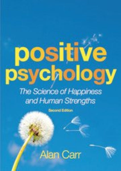 Positive Psychology: The Science of Happiness and Human Strengths