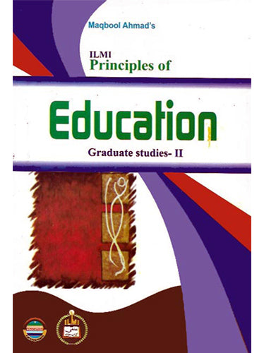 Principles Of Education Graduates Studies II By Maqbool Ahmad-ILMI